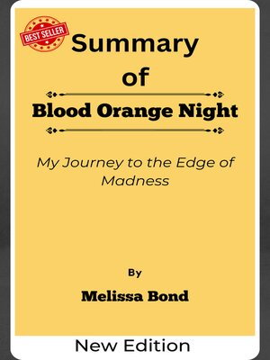 cover image of Summary of Blood Orange Night My Journey to the Edge of Madness    by  Melissa Bond